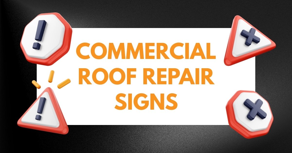 Graphic displaying alert symbols and the phrase commercial roof repair signs highlighting early warning signals for building owners